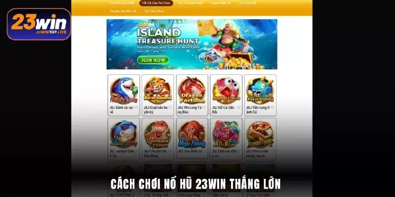 Cách chơi nổ hũ 23Win thắng lớn
