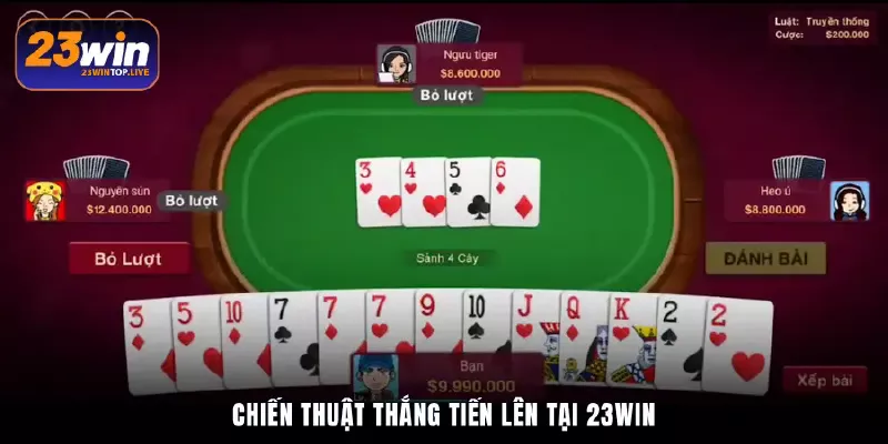 Chiến thuật thắng Tiến Lên tại 23Win