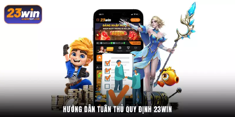 Hướng dẫn tuân thủ quy định 23Win