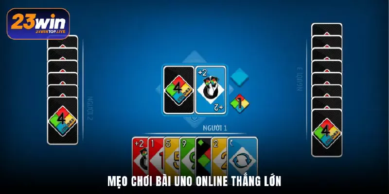 Mẹo chơi bài UNO online thắng lớn